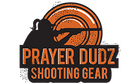 Prayer Dudz Shooting Gear